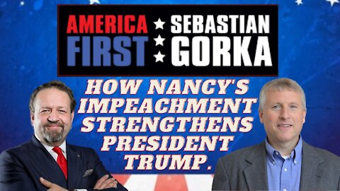 How Nancy's impeachment strengthens President Trump. Paul Kengor with Dr. Gorka on AMERICA First