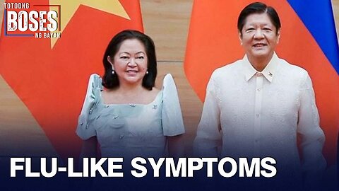 PBBM AT FL Liza, patuloy na nakakaranas ng flu-like symptoms