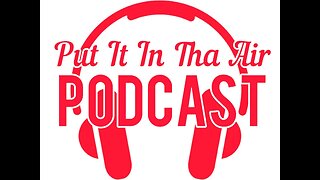 Put It In Tha Air Podcast Topic of discussions #MensMentalHealth