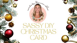 Christmas In July - Naughty - Snarky - Sassy DIY Card