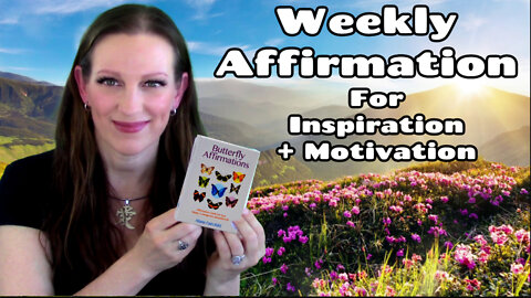 Affirmation Card ☀️🌈🍀🦋🦄✨💞🙏 Weekly Reading
