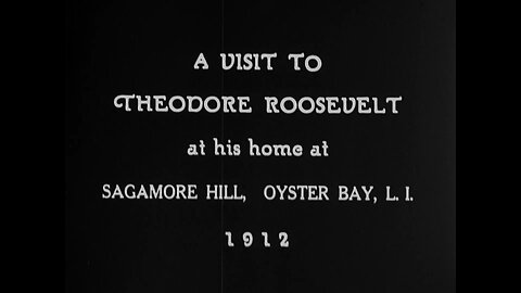Theodore Roosevelt At His Home, Sagamore Hill (1920 Original Black & White Film)