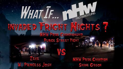 NHW invades Fright Nights 2021 Purge Street Fight NHW Pride Championship Shane Gibson vs Barnabas w
