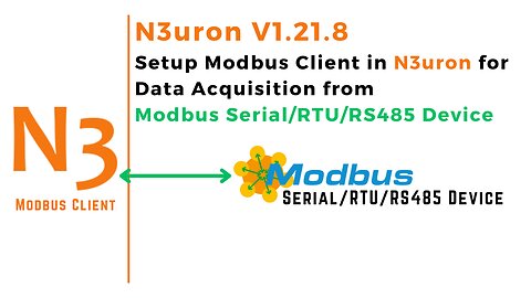 How to Setup Modbus Client in N3uron for Data Acquisition from Modbus Serial/RTU/RS485 Device |