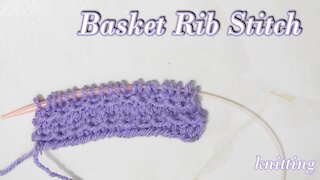How to Knit the Basket (rib) Stitch