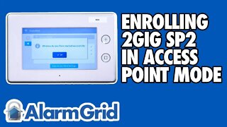 Enrolling the 2GIG SP2 in Access Point Mode
