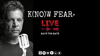 KNOW FEAR® LIVE: Special Guest Tim Larkin