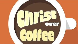 Christ Over Coffee