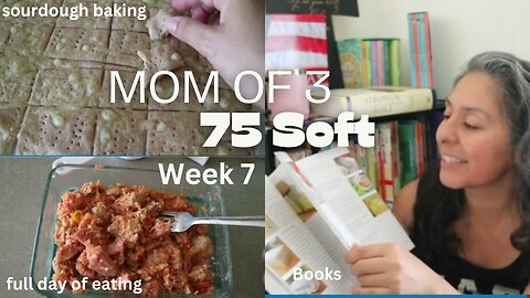 75 soft challenge, week 7 - Mom of 3