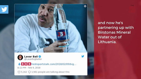 Big Baller Brand Joining The Water Business