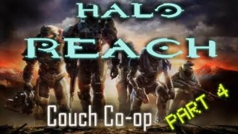 Halo Reach Couch Co-op w/ The Bro | Part 4