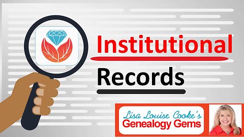 Preview: "Institutional Records" Video Class with Lisa Louise Cooke