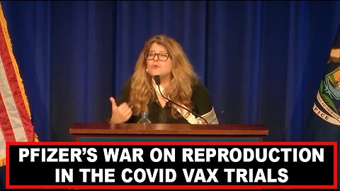 NAOMI WOLF-PFIZER’S WAR ON REPRODUCTION IN THE COVID VAX TRIALS