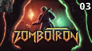 Let's Play Zombotron (2019) - Ep.03