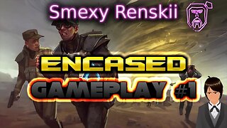 Encased Gameplay #1 - Smexy Renskii Tries It with a Cringe Vtuber Avatar and a Bad Mic Audio