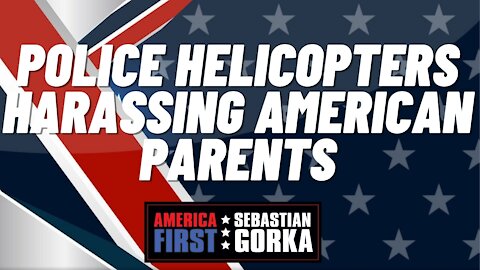 Police helicopters harassing American parents. Stacy Langton with Sebastian Gorka on AMERICA First
