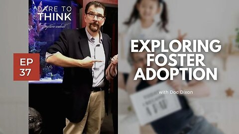 Exploring Foster Adoption with Doc Dixon
