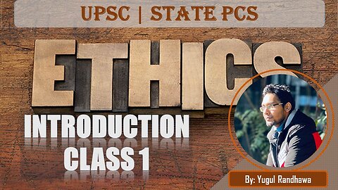 Ethics Introduction CLASS 1 | SRS IAS AND LAW ACADEMY