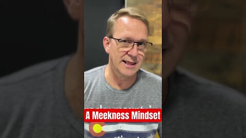 A Meekness Mindset