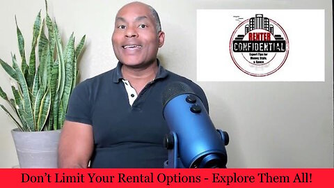 Don’t Limit Your Rental Options - Explore Them All!