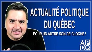 La rentrée d'Actualité Politique Du Québec