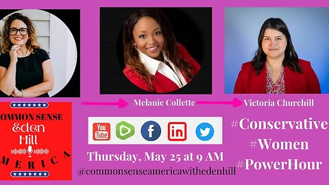 Common Sense America with Eden Hill & Conservative Women Power Hour