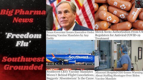 Texas BANS Vaccine Mandates | #FreedomFlu | Southwest Airlines 'Absenteeism'