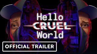 Hello Cruel World - Official Launch Trailer