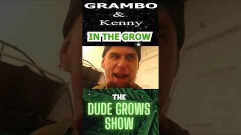 Learn to Grow Cannabis (Free) The Dude Grows Show+ @JoshGRAMBO