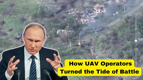 Unbelievable Precision: How UAV Operators Turned the Tide of Battle| | Ukraine Russia War