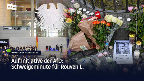 Auf Initiative der AfD: Schweigeminute für Rouven L. im Bundestag