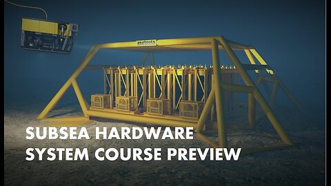 Subsea Hardware System Course Preview