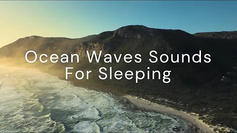 Relaxing Ocean Waves Sounds for Sleeping