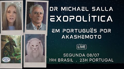 Exopolítica Semana 08 Jul 2024, Dr Michael Salla - EM PORTUGUÊS