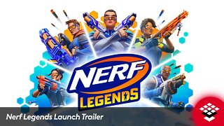 Nerf Legends Launch Trailer