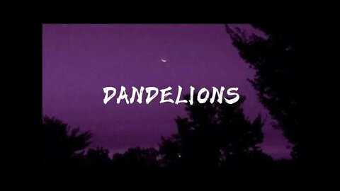 Ruth B .- Dandelions ( Lyrics)