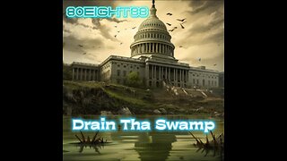 Drain Tha Swamp By 80EIGHT88