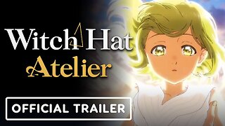 Witch Hat Atelier - Official Trailer