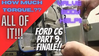 Ford C6 Complete Rebuild with Shift Kit Part 9, Valve Body Install, and Finale...!