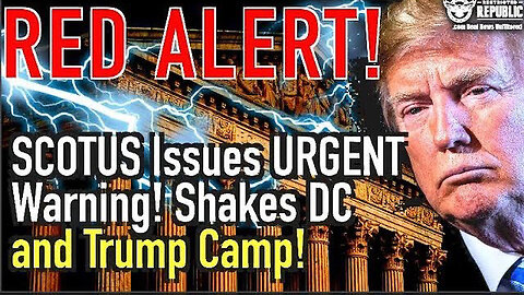 SCOTUS Issues Urgent Warning! Shakes D.C. and Trumps Future!