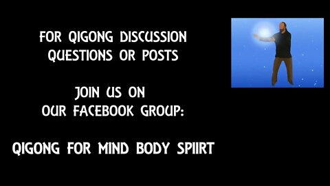 JOIN "QIGONG FOR MIND BODY SPIRIT" ON FACEBOOK'S GROUPS