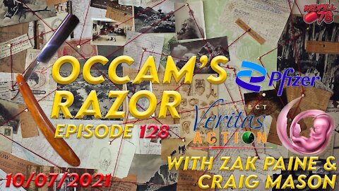Occam's Razor Ep. 128 with Zak Paine & Craig Mason - Pfizer Vaxx Contains Aborted Fetus