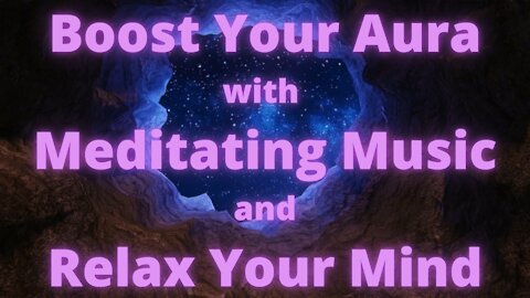 Meditation Music - Boost your Aura and Balance 7 Chakras by Attract Positive Energy