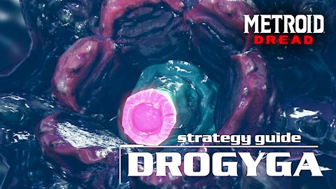 Metroid Dread Drogyga Boss Strategy Guide