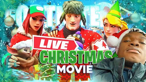 🔴 LIVE 🔴 FORNITE Christmas Movie | Join Discord | Viewer SHOUTOUT