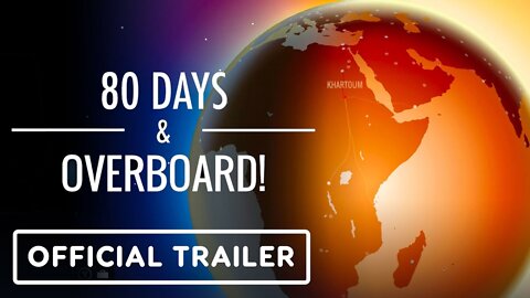 80 Days & Overboarding! - Official Trailer