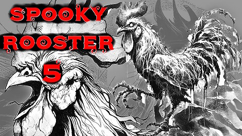 Spooky Rooster 5