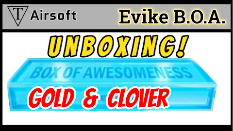 Unboxing Evike Box of Awesomeness Gold and Clover
