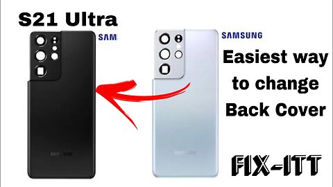 Samsung S21 Ultra Back Cover | Quick and easy way | Fix-iTT