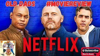 Old Dad's Netflix Movie Review #MovieReview